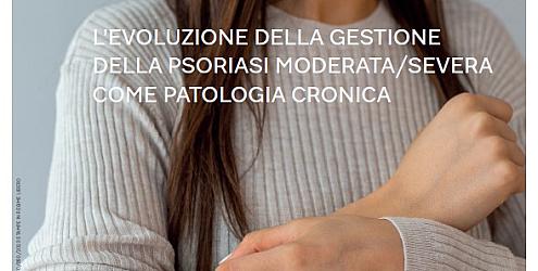 L'evoluzione della gestione della psoriasi moderata/severa come patologia cronica