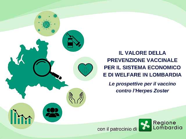 Il valore della prevenzione vaccinale per il sistema economico e di welfare in Lombardia - le prospettive per il vaccino contro l’Herpes Zoster