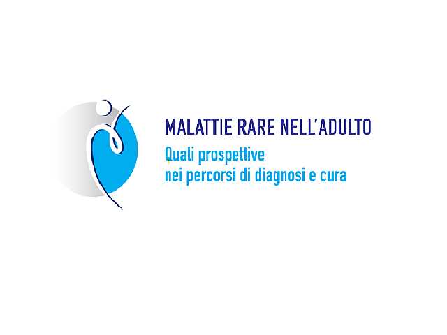 Malattie Rare nell'Adulto: quali prospettive nei percorsi di diagnosi e cura
