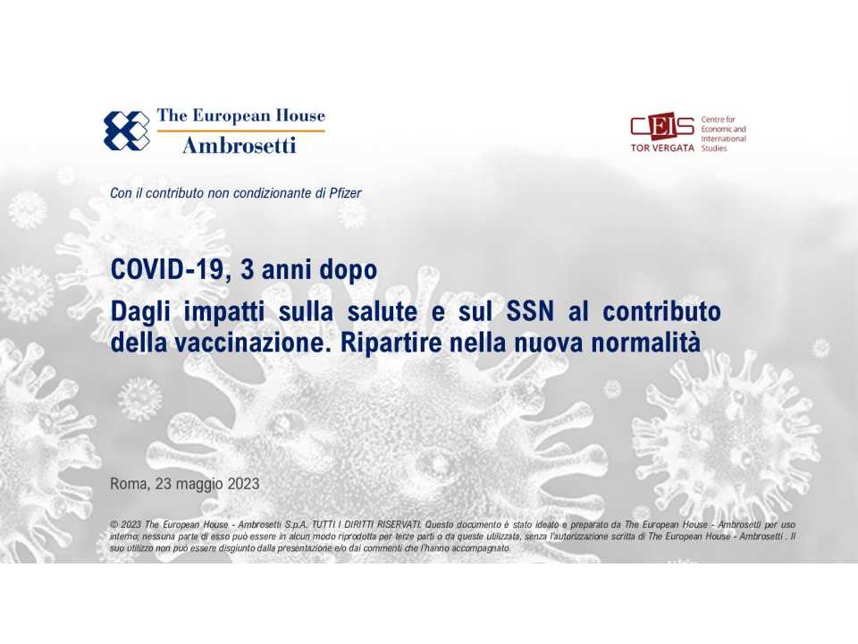 COVID - 19, 3 anni dopo: dagli impatti sulla salute e sul SSN al contributo della vaccinazione. Rpartire nella nuova normalità