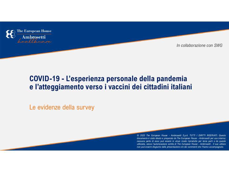 COVID-19 - L’esperienza personale della pandemia e l’atteggiamento verso i vaccini dei cittadini italiani