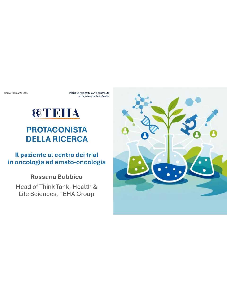 Protagonista della ricerca
Il Paziente al centro dei trial in oncologia ed emato-oncologia