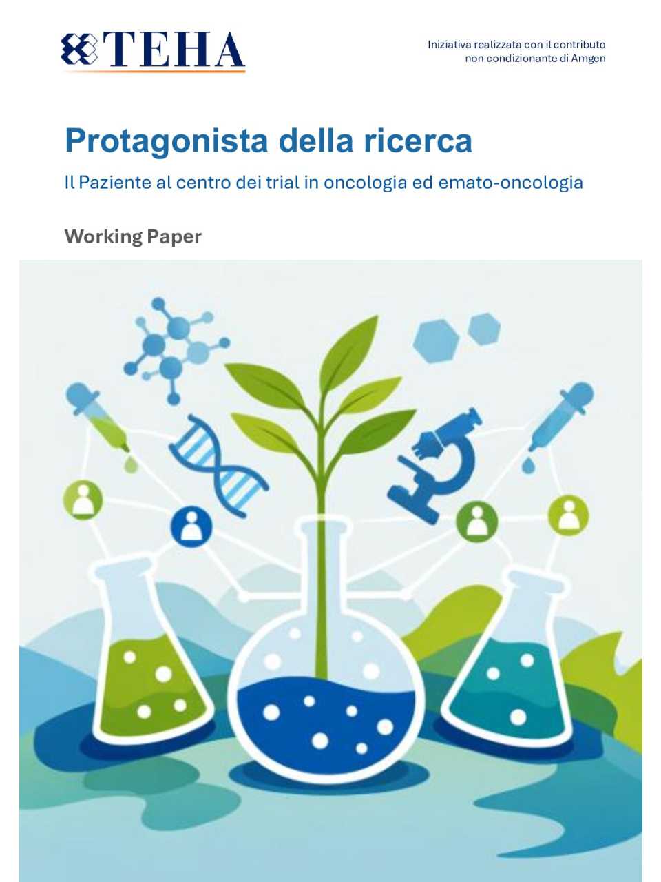 Protagonista della ricerca
Il Paziente al centro dei trial in oncologia ed emato-oncologia