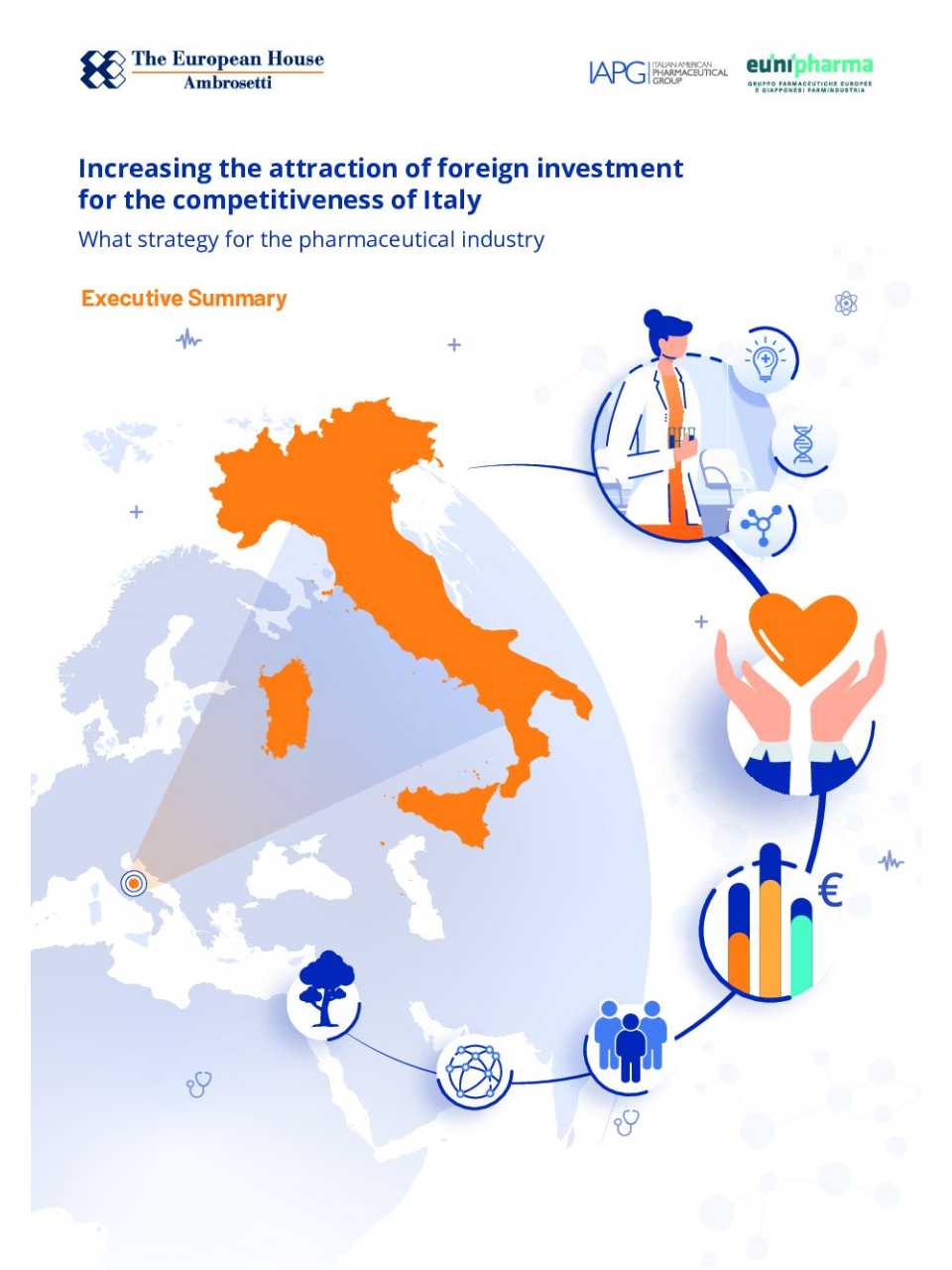 Aumentare l'attrazione degli investimenti esteri per la competitività del Sistema-Italia. Quale strategia per l'industria farmaceutica.
