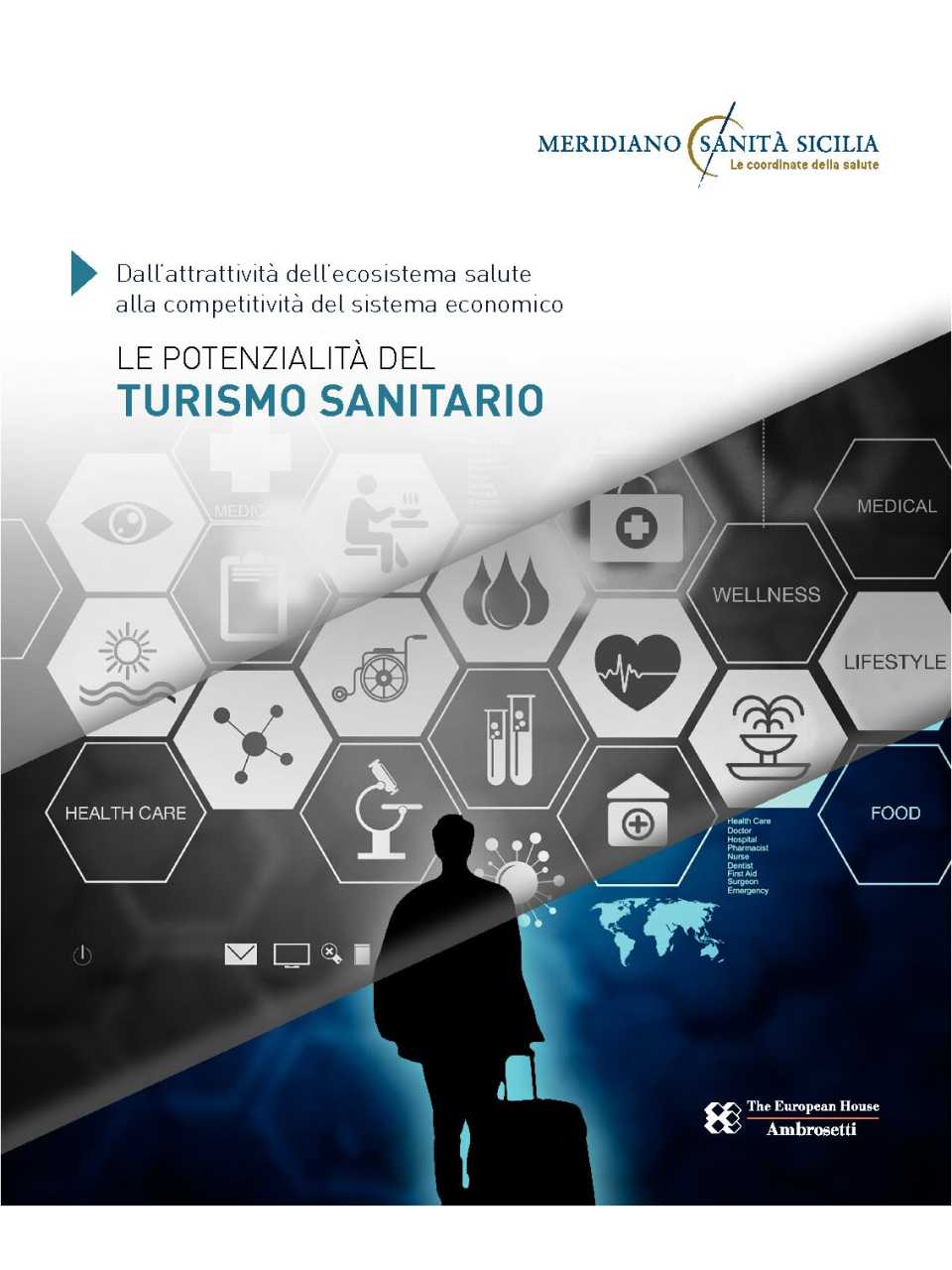 Dall’attrattività dell’ecosistema salute alla competitività del sistema economico - Le potenzialità del turismo sanitario