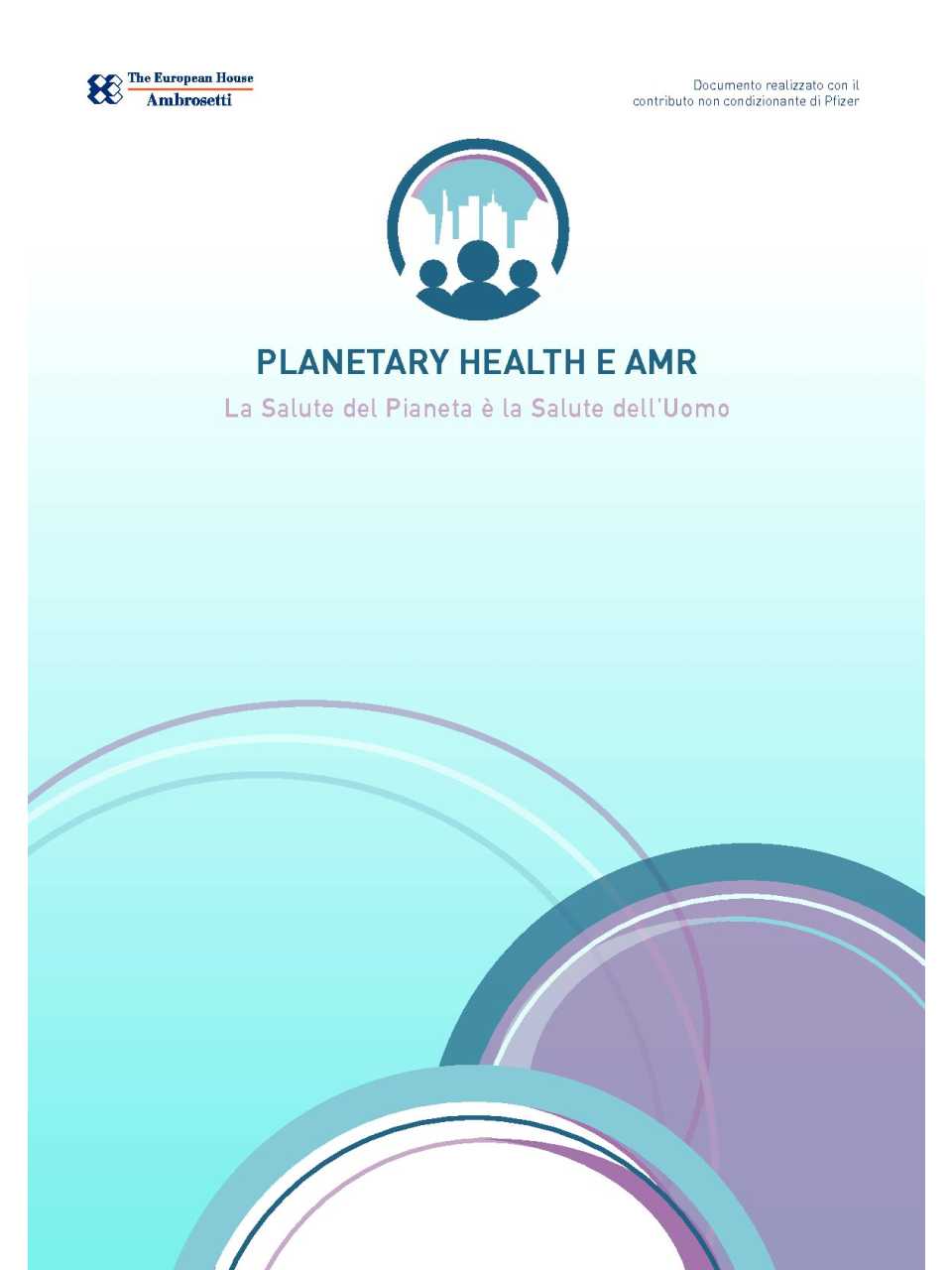 Planetary Health e AMR - La salute del Pianeta è la Salute dell'Uomo