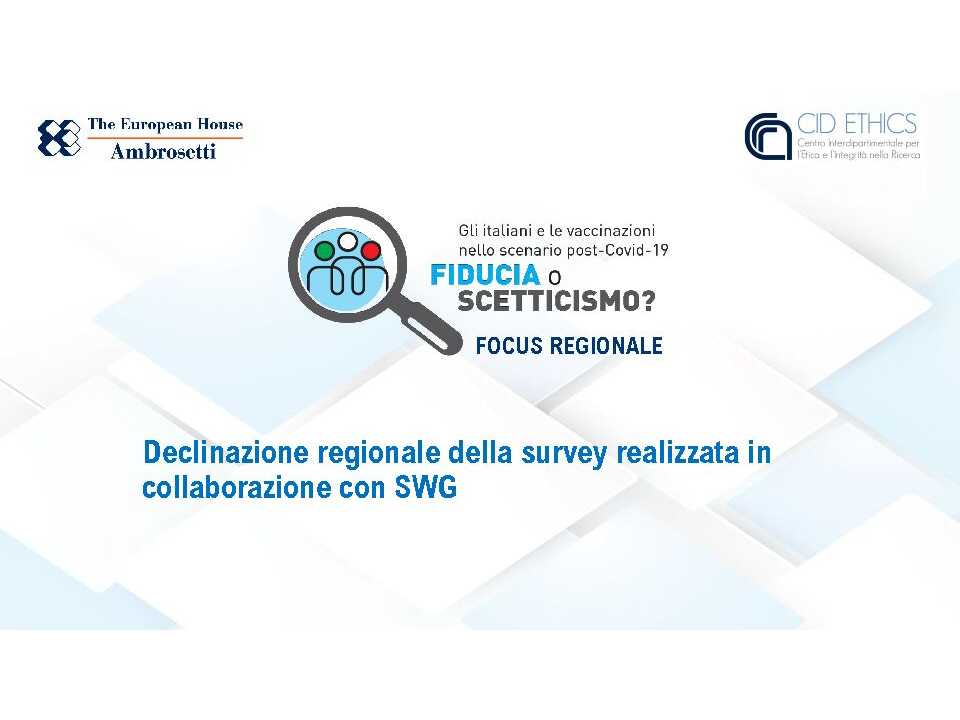 Gli Italiani e le vaccinazioni nello scenario post-COVID 19 Focus regionale