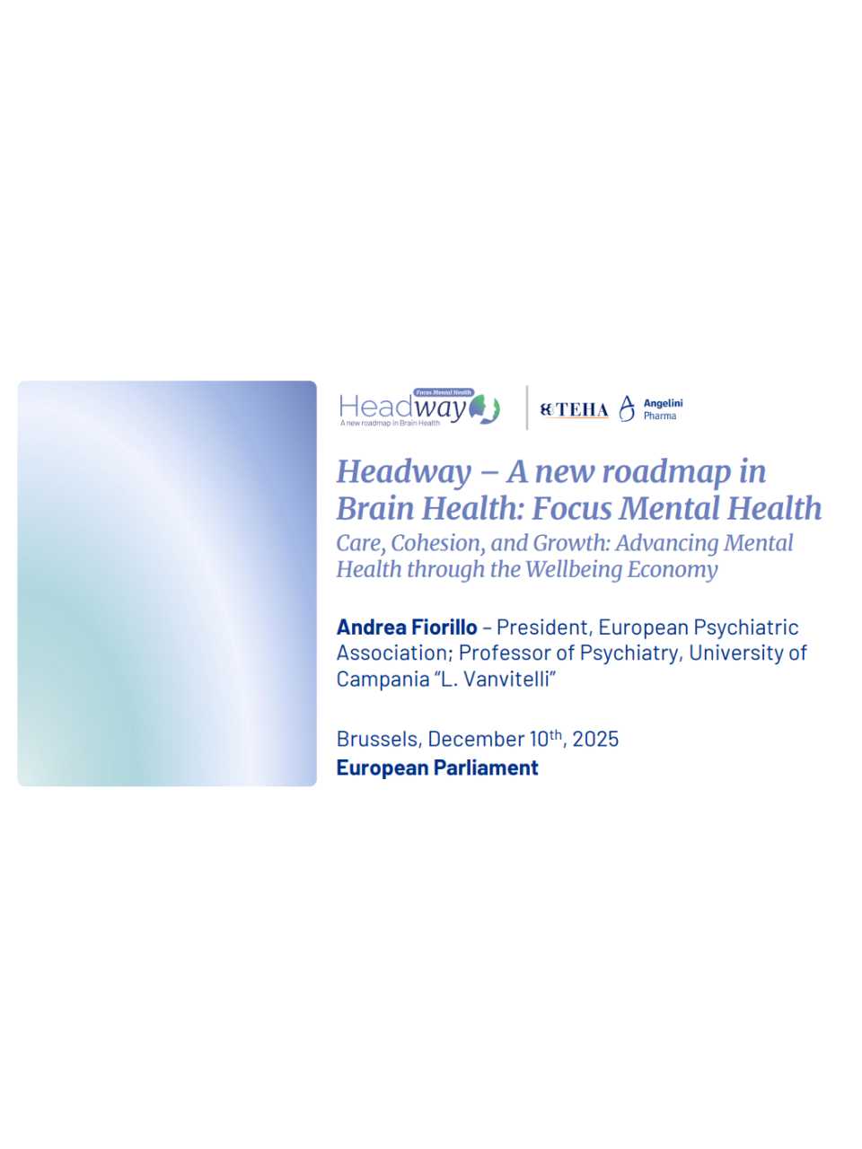 Headway - A new roadmap in Brain Health: Focus Mental Health
Care, Cohesion, and Growth: Advancing Mental Health through the Wellbeing Economy