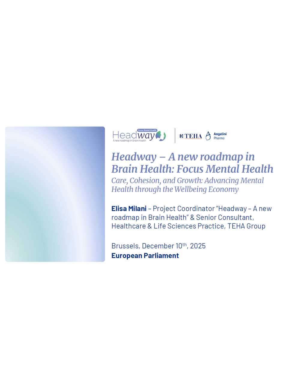 Headway - A new roadmap in Brain Health: Focus Mental Health
Care, Cohesion, and Growth: Advancing Mental Health through the Wellbeing Economy