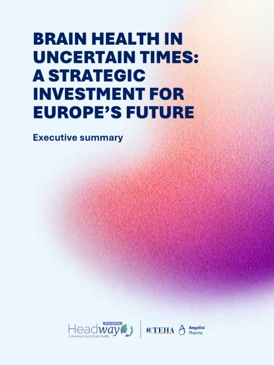 Executive Summary - Brain Health in uncertain times: A strategic investment for Europe’s future